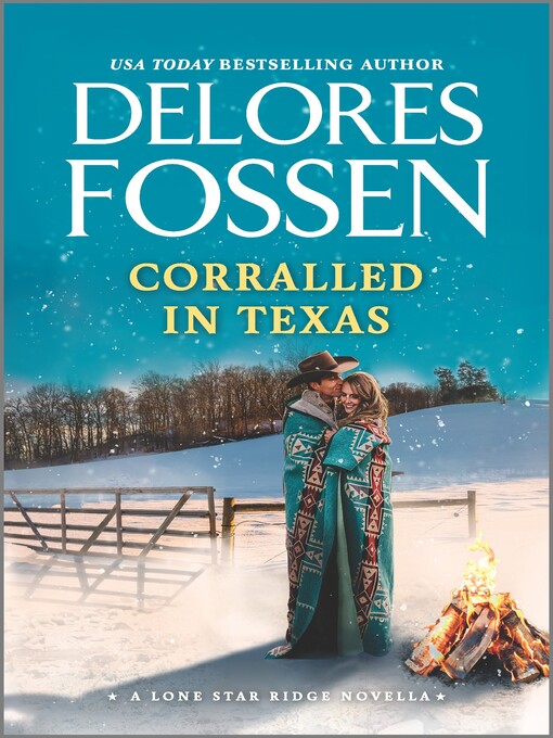 Title details for Corralled in Texas by Delores Fossen - Available